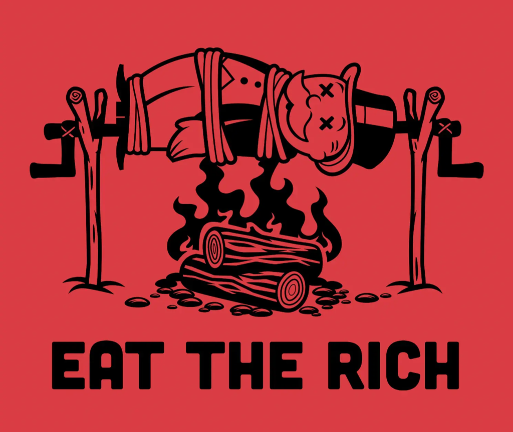 The image is a cartoon. It shows the man from the game, Monopoly, with a suit, top hat, mustache and crossed-out eyes, tied up above a fire like a spit roast. Below this, there is text that says 'eat the rich'. 